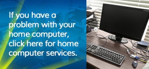 Click here for IT support services for Leighton Buzzard and Milton Keynes home computers